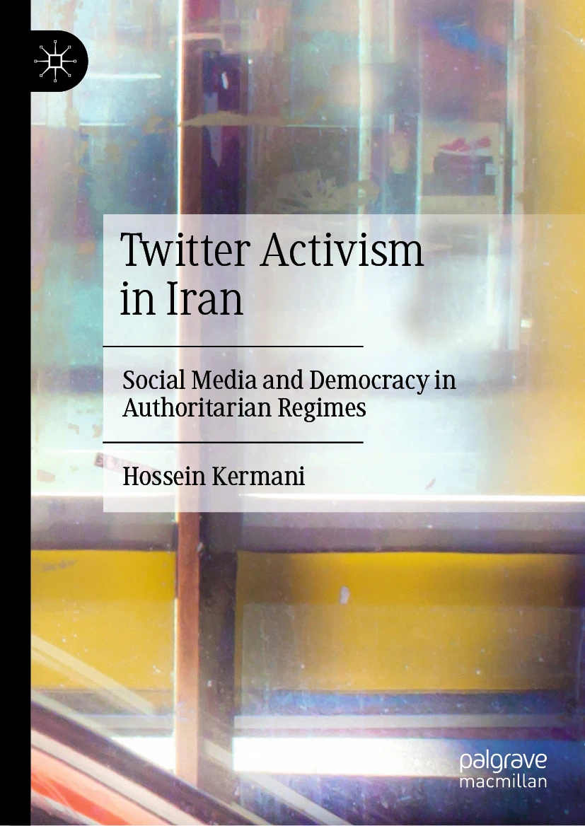 Book Cover: Twitter Activism in Iran by Hossein Kermani
